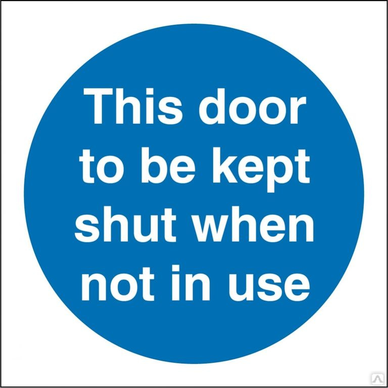 Keep shut choose someone. Shut the Door. Keep the Door shut.